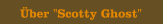 Über "Scotty Ghost"