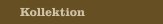 Kollektion